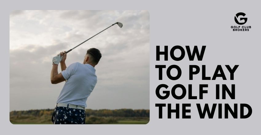 How to Play Golf in the Wind: Equipment and Strategy